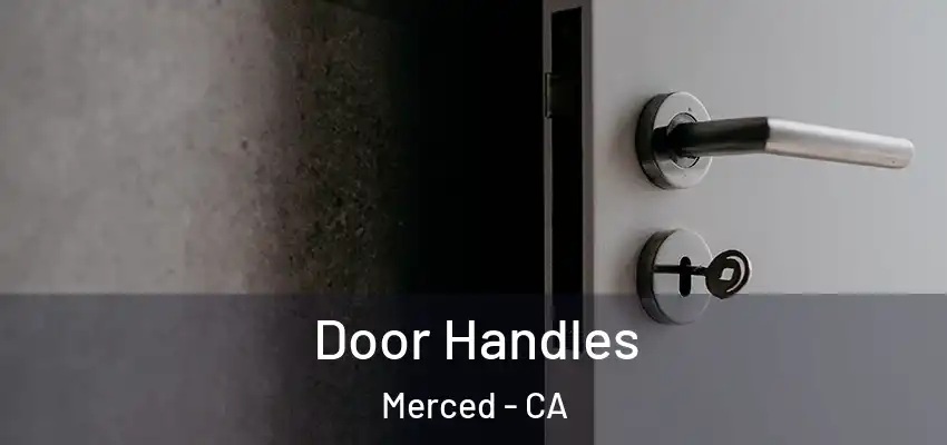 Door Handles Merced - CA