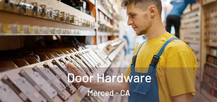 Door Hardware Merced - CA