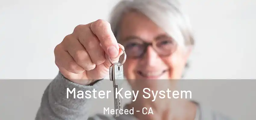  Master Key System Merced - CA