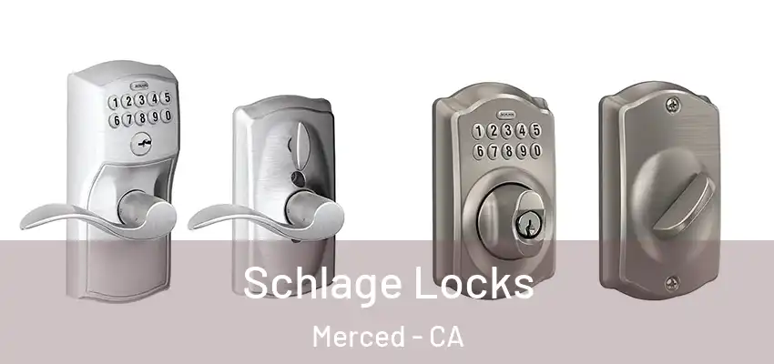  Schlage Locks Merced - CA